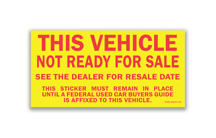 Vehicle Not Ready For Sale Stickers